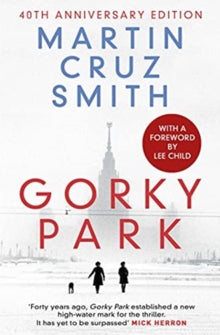 The Arkady Renko Novels 1 Gorky Park - Martin Cruz Smith (Paperback) 28-10-2021 
