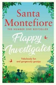 Flappy Investigates: from the author of the joyous Sunday Times bestseller - Santa Montefiore (Paperback) 12-10-2023 