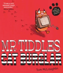 Mr Tiddles: Cat Burglar - Tom McLaughlin (Paperback) 03-02-2022 