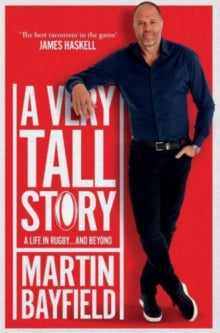 A Very Tall Story - Martin Bayfield (Paperback) 26-10-2023 