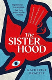 The Sisterhood: Big Brother is watching. But they won't see her coming. - Katherine Bradley (Paperback) 18-01-2024 