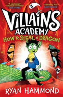 Villains Academy 2 How To Steal a Dragon - Ryan Hammond (Paperback) 12-10-2023 