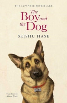 The Boy and the Dog - Seishu Hase; Alison Watts (Paperback) 31-08-2023 
