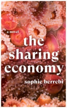 The Sharing Economy - Amenone Sprayed Edge and Signed Bookplate - Sophie Berrebi (Hardback) 02-03-2023 