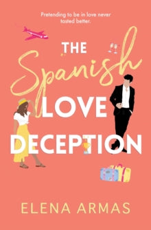 The Spanish Love Deception: TikTok made me buy it! The Goodreads Choice Awards Debut of the Year - Elena Armas (Paperback) 28-10-2021 