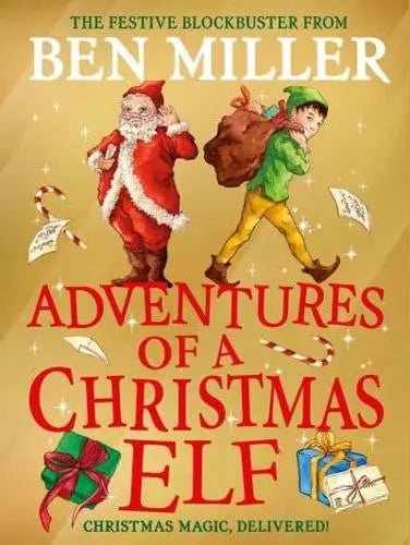 Christmas Elf Chronicles 3 Adventures of a Christmas Elf - Ben Miller (Hardback) 26-10-2023 