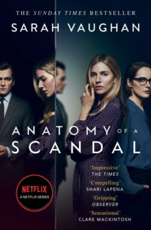 Anatomy of a Scandal: soon to be a major Netflix series - Sarah Vaughan (Paperback) 14-04-2022 
