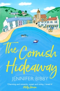 The Cornish Hideaway: 'A sun-drenched delight, an absolute joy!' HEIDI SWAIN - Jennifer Bibby (Paperback) 30-03-2023 