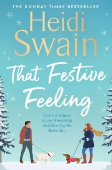 That Festive Feeling: the cosiest, most joyful novel you'll read this Christmas - Heidi Swain (Paperback) 12-10-2023 