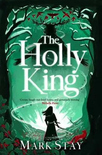 The Holly King: The thrilling new wartime fantasy adventure - Mark Stay (Paperback) 14-09-2023 