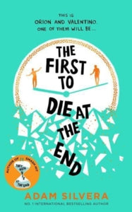 The First to Die at the End: The prequel to the international No. 1 bestseller THEY BOTH DIE AT THE END! - Adam Silvera (Paperback) 06-07-2023 