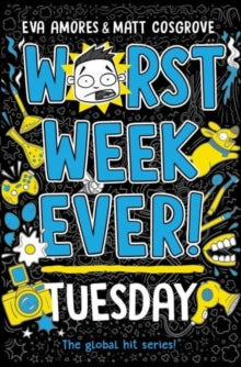 Worst Week Ever! Tuesday - Eva Amores; Matt Cosgrove (Paperback) 11-05-2023 