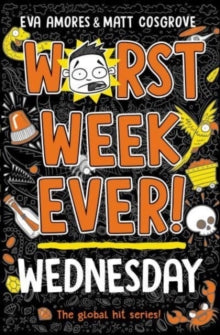 Worst Week Ever! Wednesday - Eva Amores; Matt Cosgrove (Paperback) 06-07-2023 