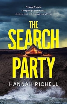 The Search Party: the most gripping and unputdownable crime thriller of 2024 - Hannah Richell (Hardback) 18-01-2024 