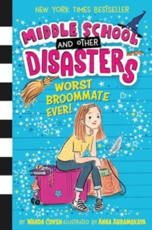 Middle School and Other Disasters 1 Worst Broommate Ever! - Wanda Coven; Anna Abramskaya (Paperback) 15-02-2024 