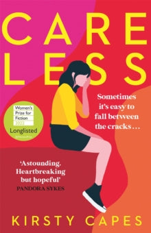 Careless: The hottest fiction debut you'll read in 2022 and 'the literary equivalent of gold dust'! - Kirsty Capes (Paperback) 03-03-2022 