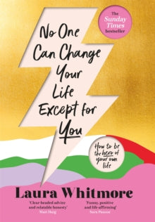 No One Can Change Your Life Except For You: The Sunday Times bestseller - Laura Whitmore (Hardback) 04-03-2021 