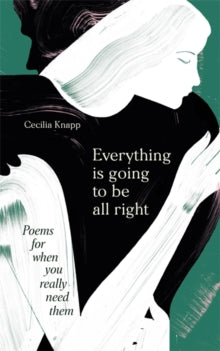Everything is Going to be All Right: Poems for When You Really Need Them - Various (Hardback) 05-08-2021 