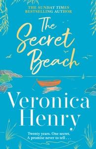 The Secret Beach: The stunning, escapist and gorgeously romantic new novel from the Sunday Times bestselling author - Veronica Henry (Hardback) 29-02-2024 