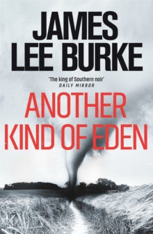 Another Kind of Eden - James Lee Burke  (Paperback) 17-03-2022 