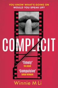 Complicit: The compulsive blockbuster novel that EVERYONE is talking about - Winnie M Li (Hardback) 23-06-2022 