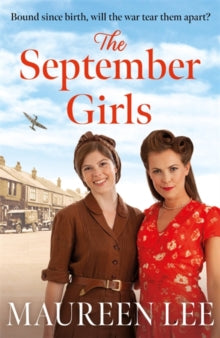 The September Girls: A superb Liverpool saga from the RNA award-winning author - Maureen Lee (Paperback) 02-09-2021 