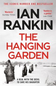 A Rebus Novel  The Hanging Garden: From the Iconic #1 Bestselling Writer of Channel 4's MURDER ISLAND - Ian Rankin (Paperback) 30-12-2021 