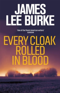 Every Cloak Rolled In Blood - James Lee Burke (Paperback) 08-12-2022 
