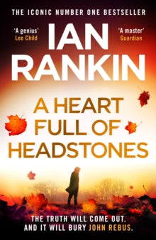 A Heart Full of Headstones: The Gripping New Must-Read Thriller from the No.1 Bestseller Ian Rankin - Ian Rankin (Hardback) 13-10-2022 