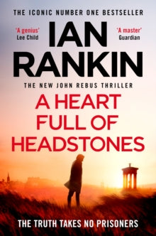 A Heart Full of Headstones: The Gripping New Must-Read Thriller from the No.1 Bestseller Ian Rankin - Ian Rankin (Paperback) 25-05-2023 