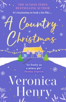 Honeycote  A Country Christmas: The heartwarming and unputdownable festive romance to escape with this holiday season! (Honeycote Book 1) - Veronica Henry (Paperback) 26-10-2023 