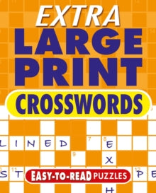 Arcturus Extra Large Print Puzzles  Extra Large Print Crosswords: Easy to Read Puzzles - Eric Saunders (Paperback) 01-08-2022 