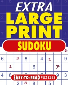 Arcturus Extra Large Print Puzzles  Extra Large Print Sudoku: Easy to Read Puzzles - Eric Saunders (Paperback) 01-08-2022 