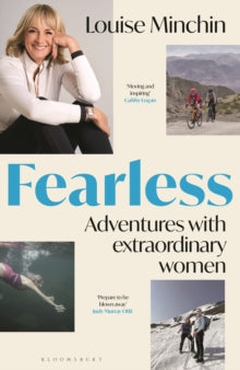 Fearless: Adventures with Extraordinary Women - Louise Minchin (Hardback) 25-05-2023 