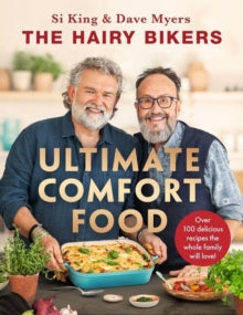 The Hairy Bikers' Ultimate Comfort Food: Over 100 delicious recipes the whole family will love! - Hairy Bikers (Hardback) 26-10-2023 