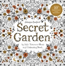 Secret Garden: Secret Garden: 10th Anniversary Limited Special Edition - Johanna Basford (Paperback) 07-09-2023 
