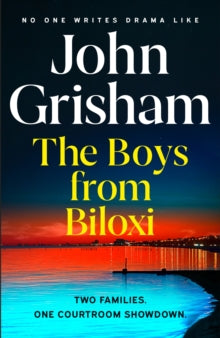 The Boys from Biloxi: Two families. One courtroom showdown - the new legal thriller from the global phenomenon - John Grisham (Hardback) 18-10-2022 