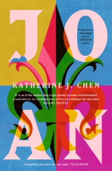 Joan: The stunning new feminist reimagining of Joan of Arc - Katherine J. Chen (Paperback) 06-04-2023 