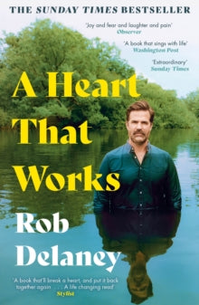 A Heart That Works: THE SUNDAY TIMES BESTSELLER - Rob Delaney (Paperback) 31-08-2023 