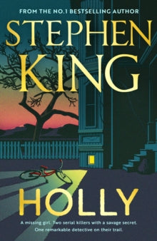 Holly: The chilling new masterwork from the No. 1 Sunday Times bestseller - Stephen King (Hardback) 05-09-2023 