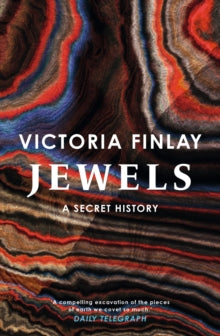 Jewels: A Secret History - Victoria Finlay (Paperback) 03-11-2022 