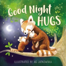 Good Night Hugs - Ag Jatkowska (Board book) 27-06-2019 