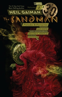 The Sandman Volume 1: Preludes and Nocturnes: 30th Anniversary Edition - Neil Gaiman; Sam Kieth (Paperback) 30-10-2018 