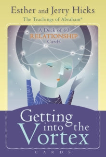 Getting into the Vortex Cards: A 60-Card Deck, plus Dear Friends card - Esther Hicks; Jerry Hicks (Cards) 01-07-2014 