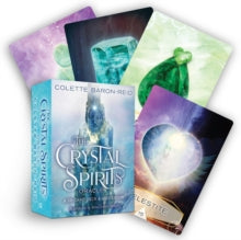 The Crystal Spirits Oracle: A 58-Card Deck and Guidebook - Colette Baron-Reid (Cards) 06-08-2019 
