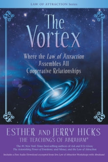 The Vortex: Where the Law of Attraction Assembles All Cooperative Relationships - Esther Hicks; Jerry Hicks (Paperback) 16-07-2019 