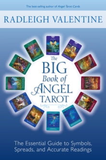 The Big Book of Angel Tarot: The Essential Guide to Symbols, Spreads, and Accurate Readings - Radleigh Valentine (Paperback) 17-09-2019 