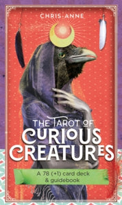 The Tarot of Curious Creatures: A 78 (+1) Card Deck and Guidebook - Chris-Anne (Cards) 02-11-2021 