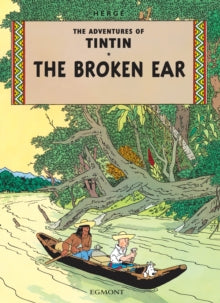 The Adventures of Tintin  The Broken Ear (The Adventures of Tintin) - Herge (Paperback) 26-09-2012 