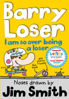 The Barry Loser Series  I am so over being a Loser (The Barry Loser Series) - Jim Smith (Paperback) 05-08-2013 
